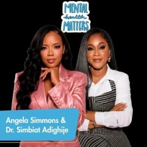 Angela Simmons and Dr. Simbiat Adighije discussing mental health therapy, emotional wellness, and the importance of seeking support.